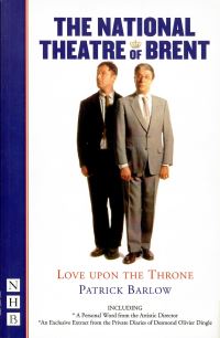 Book Cover for Love Upon the Throne by Patrick Barlow, John Ramm, Martin Duncan, National Theatre of Brent