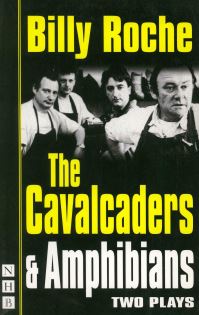 Book Cover for The Cavalcaders by Billy Roche