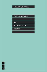 Book Cover for The Marriage of Figaro by Pierre Augustin Caron de Beaumarchais, Stephen Mulrine
