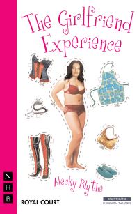 Book Cover for The Girlfriend Experience by Alecky Blythe, Royal Court Theatre, Drum Theatre Plymouth