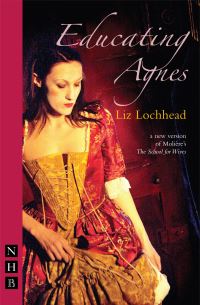 Book Cover for Educating Agnes by Liz Lochhead, Molière