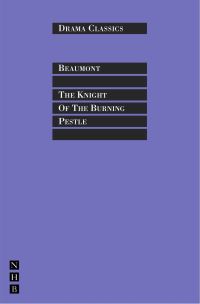 Book Cover for The Knight of the Burning Pestle by Francis Beaumont, Colin Counsell
