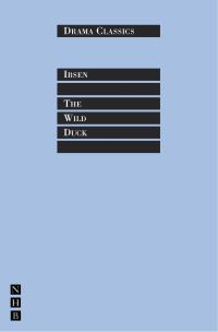 Book Cover for The Wild Duck by Henrik Ibsen, Stephen Mulrine