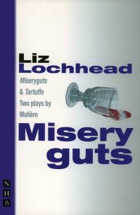 Book Cover for Misery Guts by Liz Lochhead, Molière