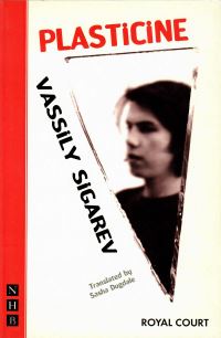 Book Cover for Plasticine by Vassily Sigarev, Sasha Dugdale