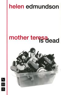 Book Cover for Mother Teresa Is Dead by Helen Edmundson