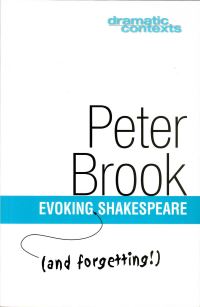 Book Cover for Evoking (And Forgetting) Shakespeare by Peter Brook