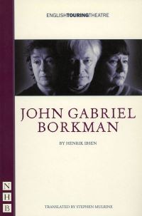 Book Cover for John Gabriel Borkman by Henrik Ibsen, English Touring Theatre