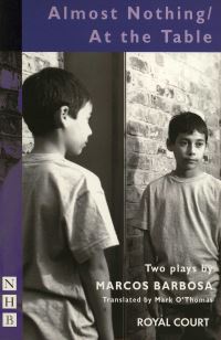 Book Cover for Almost Nothing and at the Table by Marcos Barbosa, Royal Court Theatre