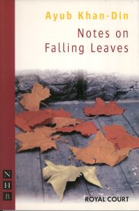 Book Cover for Royal Court Theatre Presents Notes on Falling Leaves by Ayub Khan-Din by Ayub KhanDin, Royal Court Theatre