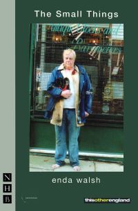 Book Cover for The Small Things by Enda Walsh