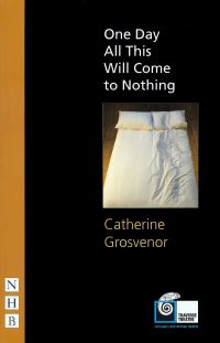 Book Cover for One Day All This Will Come to Nothing by Catherine Grosvenor