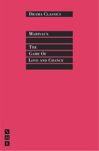 Book Cover for The Game of Love and Chance by Pierre Carlet de Chamblain de Marivaux