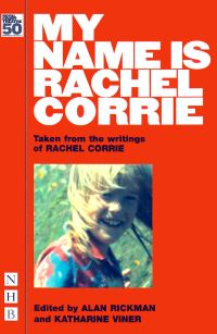 Book Cover for My Name Is Rachel Corrie by Rachel Corrie, Alan Rickman, Katharine Viner