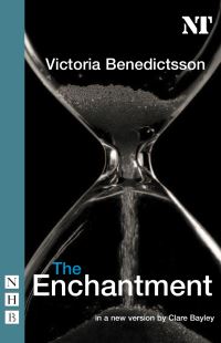 Book Cover for The Enchantment by Clare Bayley, Victoria Benedictsson