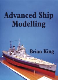 Book Cover for Advanced Ship Modelling by Brian King