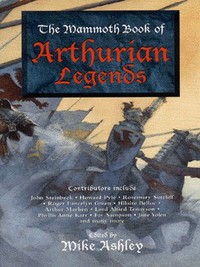 Book Cover for The Mammoth Book of Arthurian Legends by Michael Ashley