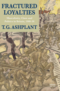 Book Cover for Fractured Loyalties by T G Ashplant