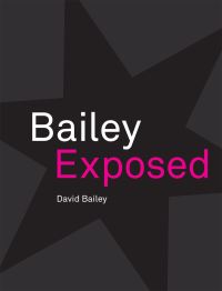 Book Cover for Bailey Exposed by David Bailey