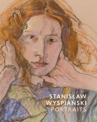 Book Cover for Stanislaw WyspiaÔnski Portraits by Andrzej Szczerski, Magdalena Laskowska, Agnieszka Skalska, Maria Skrzypczak, Stanislaw WyspiaÔnski