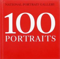 Book Cover for 100 Portraits by National Portrait Gallery Great Britain