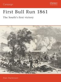 Book Cover for First Bull Run, 1861 by Alan Hankinson