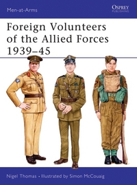 Book Cover for Foreign Volunteers of the Allied Forces 1939-45 by Nigel Thomas