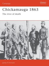 Book Cover for Chickamauga 1863 by James R Arnold