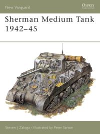 Book Cover for Sherman Medium Tank 1942-1945 by Steve Zaloga, Peter Sarson