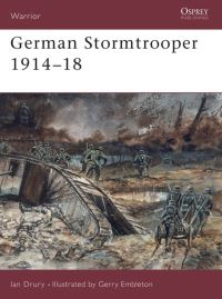 Book Cover for German Stormtrooper, 1914-18 by Ian Drury, G A Embleton