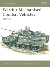 Book Cover for Warrior Mechanised Combat Vehicle, 1987-1994 by Christopher F Foss, Peter Sarson