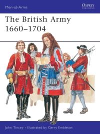 Book Cover for The British Army, 1660-1704 by John Tincey, G A Embleton
