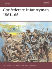 Book Cover for Confederate Infantryman, 1861-1865 by Ian Drury