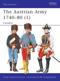 Book Cover for The Austrian Army 1740-80 by Philip J Haythornthwaite, William Younghusband