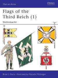 Book Cover for Flags of the Third Reich by Brian L Davis, Malcolm McGregor