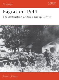 Book Cover for Bagration, 1944 by Steve Zaloga
