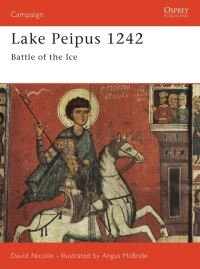 Book Cover for Lake Peipus 1242 by David Nicolle