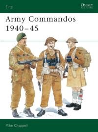 Book Cover for Army Commandos 1940-1945 by Mike Chappell