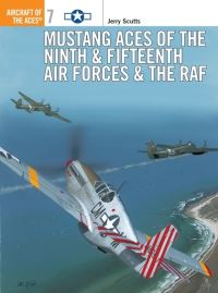 Book Cover for Mustang Aces of the Ninth & Fifteenth Air Forces & The RAF by Jerry Scutts