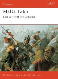 Book Cover for Malta 1565 by Tim Pickles, Christa Hook