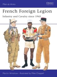 Book Cover for French Foreign Legion by Martin Windrow, Mike Chappell