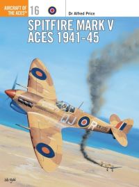 Book Cover for Spitfire Mark V Aces, 1941-45 by Alfred Price