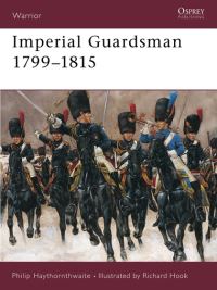 Book Cover for Imperial Guardsman, 1799-1815 by Philip J Haythornthwaite