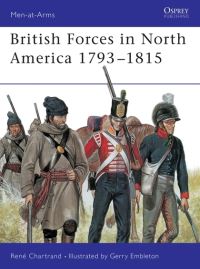 Book Cover for British Forces in North America, 1793-1815 by René Chartrand, G A Embleton