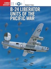 Book Cover for B-24 Liberator Units of the Pacific War by Robert F Dorr