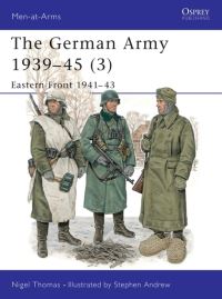 Book Cover for The German Army, 1939-1945. 3 Eastern Front, 1941-43 by Nigel Thomas, Stephen Andrew