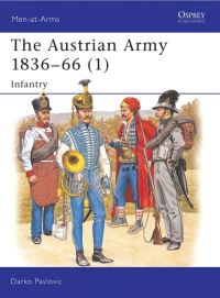 Book Cover for Austrian Army, 1836-1866. 1 Infantry by Darko Pavlovic
