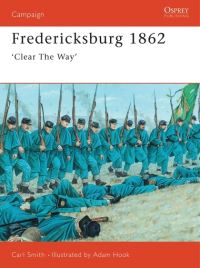Book Cover for Fredericksburg 1862 by Carl Smith, Adam Hook