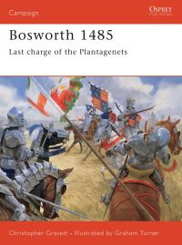 Book Cover for Bosworth 1485 by Christopher Gravett, Graham Turner