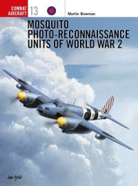Book Cover for Mosquito Photo-Reconnaissance Units of World War 2 by Martin W Bowman